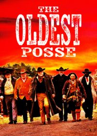 Старая старая гвардия (2023) The Oldest Posse