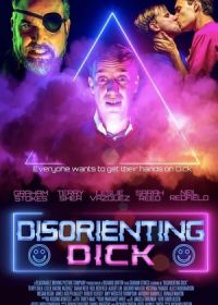 Немотивированный Дик (2022) Disorienting Dick