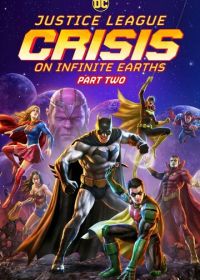 Лига справедливости: Кризис на бесконечных землях. Часть 2 (2024) Justice League: Crisis on Infinite Earths - Part Two