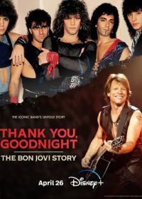 Спасибо и доброй ночи: История Bon Jovi (2024) Thank You, Goodnight: The Bon Jovi Story