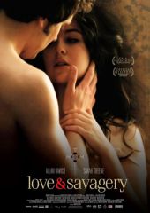 Любовь и дикость (2009) Love & Savagery