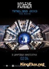 Шестой концертный тур Милен Фармер (2013) Myl&#232;ne Farmer: Timeless 2013 - Le film