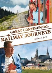BBC: Большое железнодорожное путешествие по континенту (2012-2014) Great Continental Railway Journeys