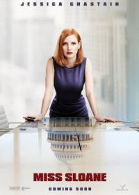 Мисс Слоун (2016) Miss Sloane