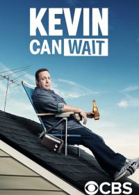 Кевин подождет (2016-2018) Kevin Can Wait