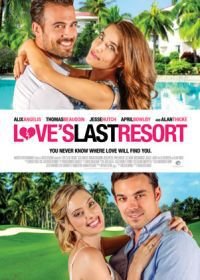 Последнее пристанище любви (2017) Love's Last Resort