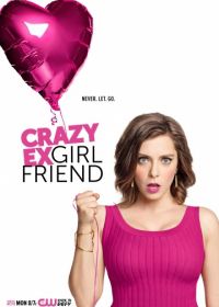 Чокнутая бывшая (2015-2018) Crazy Ex-Girlfriend