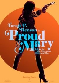 Гордая Мэри (2018) Proud Mary