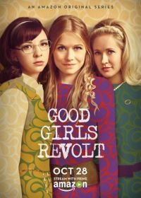 Образцовые бунтарки (2015-2016) Good Girls Revolt