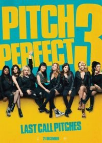 Идеальный голос 3 (2017) Pitch Perfect 3