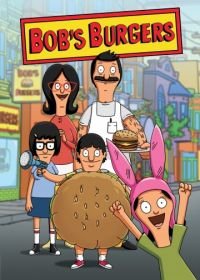 Закусочная Боба / Бургеры Боба (2011-2024) Bob's Burgers