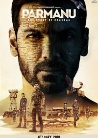 Парману: История Похрана (2018) Parmanu: The Story of Pokhran