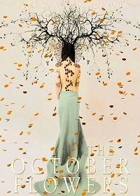 Октябрьские цветы (2018) The October Flowers