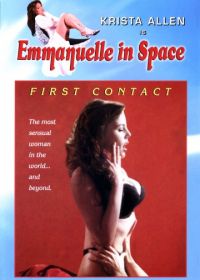 Эмманюэль: Волшебство секса (Эммануэль в космосе) (1994) Emmanuelle: First Contact (Emmanuelle in space)
