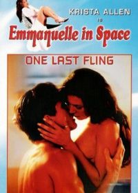 Эммануэль 6: Эммануэль и экстраземляне (Эммануэль в космосе) (1994) Emmanuelle 6: One Final Fling (Emmanuelle in space)