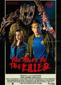 Ты, должно быть, убийца (2018) You Might Be the Killer