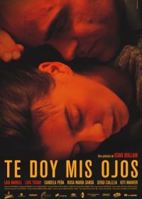 Возьми мои глаза (2003) Te doy mis ojos