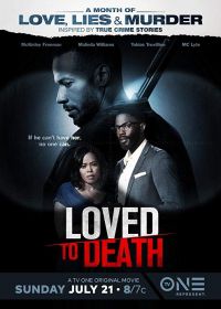 Любовь до гроба (2019) Loved To Death