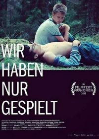 Мы просто играли (2018) Wir haben nur gespielt