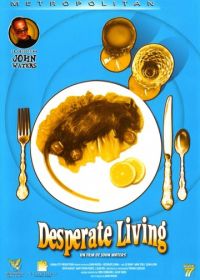 Жизнь в отчаянии (1977) Desperate Living