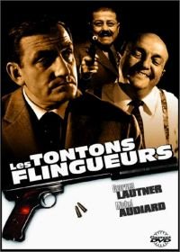 Дядюшки-гангстеры (1963) Les tontons flingueurs