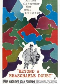 По ту сторону разумного сомнения (1956) Beyond a Reasonable Doubt