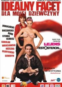 Идеальный парень для моей девушки (2009) Idealny facet dla mojej dziewczyny