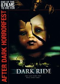 Мрачная поездка (2006) Dark Ride