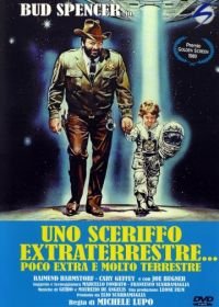 Шериф и мальчик пришелец (1979) Uno sceriffo extraterrestre... poco extra e molto terrestre