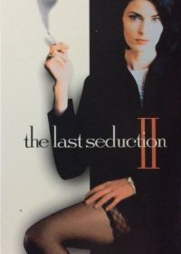 Последнее соблазнение 2 (1999) The Last Seduction II