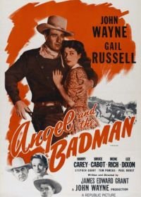 Ангел и негодяй (1947) Angel and the Badman