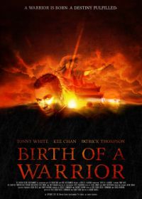 Рождение воина (2012) Birth of a Warrior