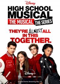 Классный мюзикл: Мюзикл (2019-2023) High School Musical: The Musical - The Series