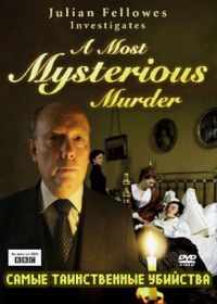 BBC: Самые таинственные убийства (2004) Julian Fellowes Investigates: A Most Mysterious Murder - The Case of Charles Bravo