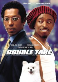 Двойные неприятности (2001) Double Take