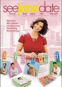 Обратитесь к Джейн (2003) See Jane Date