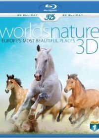 Природа мира: Красивейшие места Европы (2013) World's Nature 3D