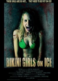 Девочки бикини на льду (2009) Bikini Girls on Ice