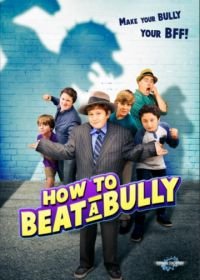 Как справиться с хулиганом (2015) How to Beat a Bully