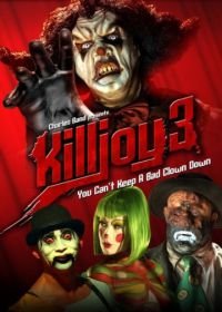 Убивать шутя 3 (2010) Killjoy 3
