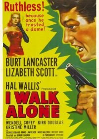 Я всегда одинок (1947) I Walk Alone