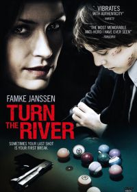 Поворот реки (2007) Turn the River