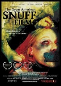 Великий американский фильм об убийствах (2004) The Great American Snuff Film