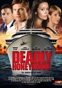 Смертельный медовый месяц (2010) Deadly Honeymoon