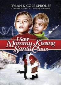 Я видел, как мама целовала Санта Клауса (2002) I Saw Mommy Kissing Santa Claus