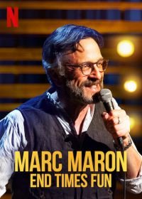 Марк Марон: Конец веселым временам (2020) Marc Maron: End Times Fun