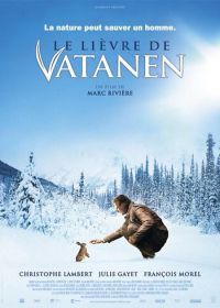 Заяц Ватанена (2006) Le lièvre de Vatanen