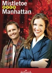 Омела над Манхэттеном (2011) Mistletoe Over Manhattan