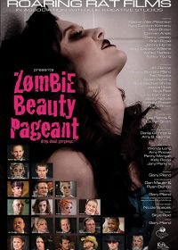 Конкурс Зомби-Красоты: Убийственно прекрасны (2018) Zombie Beauty Pageant: Drop Dead Gorgeous