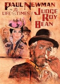 Жизнь и времена судьи Роя Бина (1972) The Life and Times of Judge Roy Bean